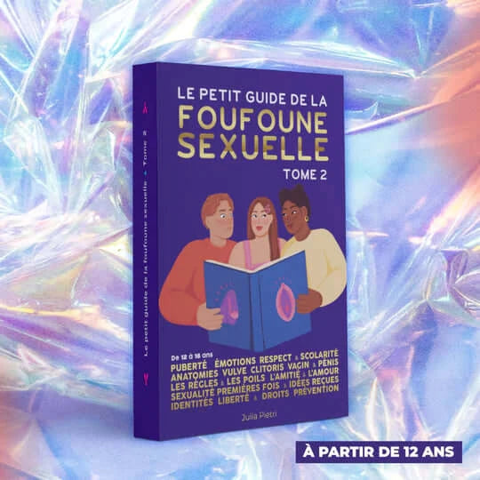 Livre " Le petit guide de la foufoune sexuelle" Tome 2 (12-16 ans)